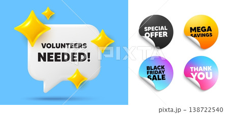 Volunteers needed speech bubble, sticker tags. Offer, Black friday stickers. Volunteers needed tag. Volunteering service sign. Charity work symbol. Thank you tag. 3d sparkle chat bubble. Vector Volunteers needed speech bubble, sticker tags. Offer, Black friday stickers. Volunteers needed tag. Volunteering service sign. Charity work symbol. Thank you tag. 3d sparkle chat bubble. Vector 138722540