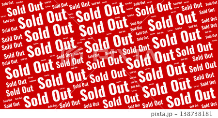 Sold out text word cloud on red background. Commercial concept of high demand, empty inventory, and successful sales. Sold out text word cloud on red background. Commercial concept of high demand, empty inventory, and successful sales. 138738181