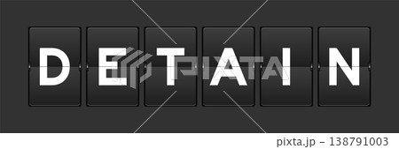 Black color analog flip board with word detain on gray background Black color analog flip board with word detain on gray background 138791003