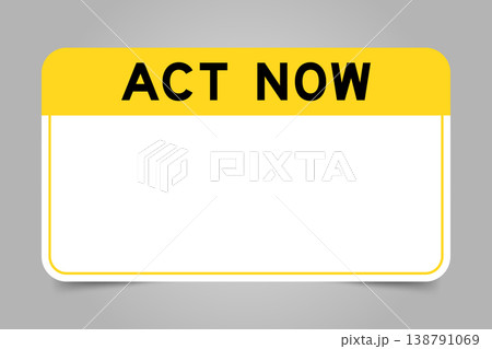 Label banner that have yellow headline with word act now and white copy space, on gray background 138791069