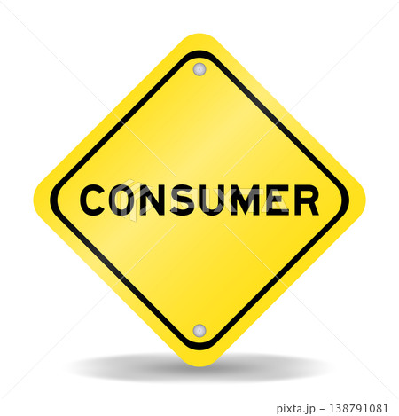 Yellow color transportation sign with word consumer on white background Yellow color transportation sign with word consumer on white background 138791081