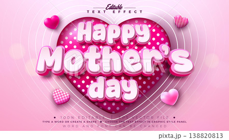 Happy Mother's Day Text Effect Design Editable Vector Graphic Style with Hearth and 3d Typography Lettering on Pink Background. Love Best Mom Theme Scalable Illustration Template for Greeting Card Happy Mother's Day Text Effect Design Editable Vector Graphic Style with Hearth and 3d Typography Lettering on Pink Background. Love Best Mom Theme Scalable Illustration Template for Greeting Card 138820813
