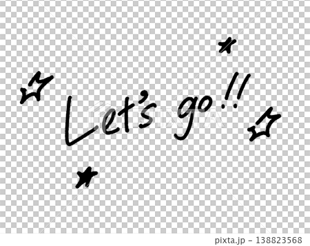 Let’s go!! シンプルな手書き文字のメッセージ　モノクロ　星 138823568