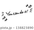 You can do it! シンプルな手書き文字のメッセージ　星 138823890