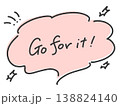 Go for it! 手書き文字のメッセージ　パステルピンク　吹き出し　星 138824140