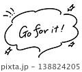 Go for it! 手書き文字のメッセージ　モノクロ　吹き出し　星 138824205