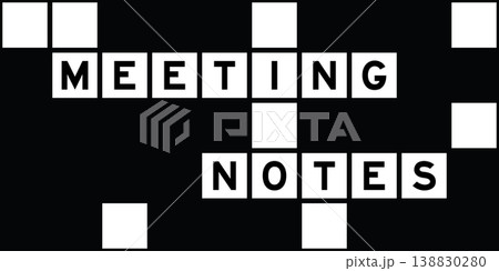 Alphabet letter in word meeting notes on crossword puzzle background Alphabet letter in word meeting notes on crossword puzzle background 138830280