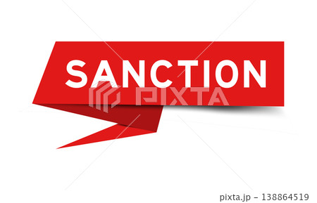 Red color speech banner with word sanction on white background Red color speech banner with word sanction on white background 138864519