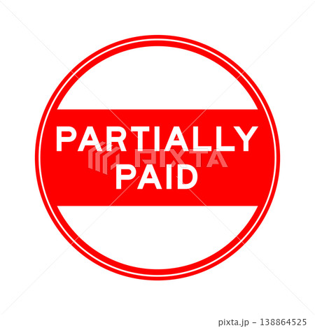 Red color round seal sticker in word partially paid on white background Red color round seal sticker in word partially paid on white background 138864525