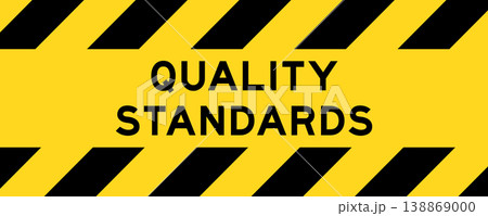 Yellow and black color with line striped label banner with word quality standards Yellow and black color with line striped label banner with word quality standards 138869000