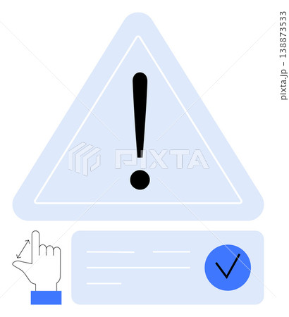 Risk management, information security, system alerts, user interfaces, data validation, notification prompts. Triangle with exclamation, hand icon and checkbox. Risk management and information 138873533
