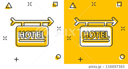 Hotel sign icon in comic style. Inn cartoon vector illustration on white isolated background. Hostel room information splash effect business concept. Hotel sign icon in comic style. Inn cartoon vector illustration on white isolated background. Hostel room information splash effect business concept. 138897365