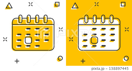 Calendar icon in comic style. Agenda cartoon vector illustration on white isolated background. Schedule planner splash effect business concept. Calendar icon in comic style. Agenda cartoon vector illustration on white isolated background. Schedule planner splash effect business concept. 138897445