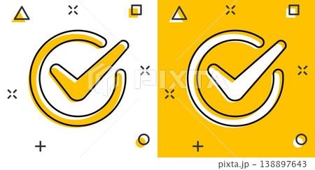 Check mark sign icon in comic style. Confirm button cartoon vector illustration on white isolated background. Accepted splash effect business concept. 138897643