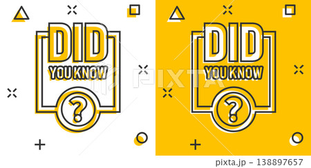 Did You Know icon in comic style. Question mark cartoon vector illustration on white isolated background. Attention banner splash effect business concept. Did You Know icon in comic style. Question mark cartoon vector illustration on white isolated background. Attention banner splash effect business concept. 138897657
