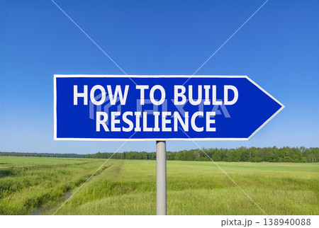 How to build resilience symbol. Concept words How to build resilience on beautiful blue road sign. Beautiful blue sky green field background. Business how to build resilience concept. Copy space. How to build resilience symbol. Concept words How to build resilience on beautiful blue road sign. Beautiful blue sky green field background. Business how to build resilience concept. Copy space. 138940088