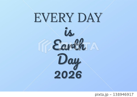 Every Day Is Earth Day 2026 138946917