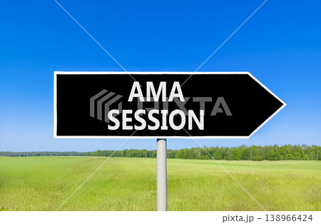 AMA ask me anything session symbol. Concept words AMA ask me anything session on black road sign. Beautiful sky green grass field background. Business AMA ask me anything session concept. Copy space. 138966424