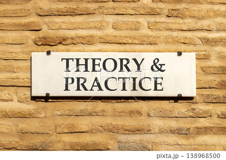 Theory and practice symbol. Concept words Theory and practice on beautiful big white sign plate. Beautiful old brown brick wall background. Business theory and practice concept. Copy space. Theory and practice symbol. Concept words Theory and practice on beautiful big white sign plate. Beautiful old brown brick wall background. Business theory and practice concept. Copy space. 138968500