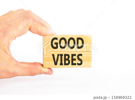 Good vibes words symbol. Concept words Good vibes on beautiful wooden blocks. Beautiful white background. Businessman hand. Business lifestyle and Good vibes words concept. Copy space. Good vibes words symbol. Concept words Good vibes on beautiful wooden blocks. Beautiful white background. Businessman hand. Business lifestyle and Good vibes words concept. Copy space. 138969322