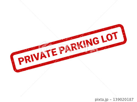 Red rectangular rubber stamp showing a grunge texture and PRIVATE PARKING LOT text, positioned diagonally Red rectangular rubber stamp showing a grunge texture and PRIVATE PARKING LOT text, positioned diagonally 139020187