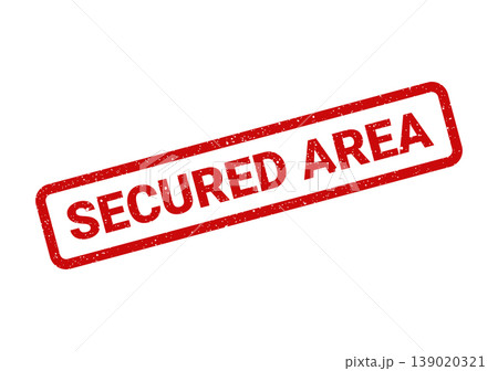 Red rubber stamp indicating a secured area, representing restricted access or a protected zone Red rubber stamp indicating a secured area, representing restricted access or a protected zone 139020321