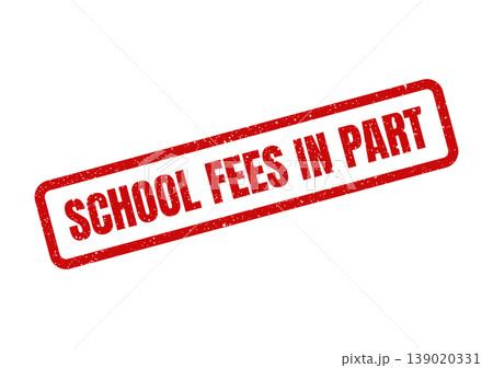 Red rubber stamp vector with distressed grunge texture indicates partial payment for school fees, essential for financial records Red rubber stamp vector with distressed grunge texture indicates partial payment for school fees, essential for financial records 139020331