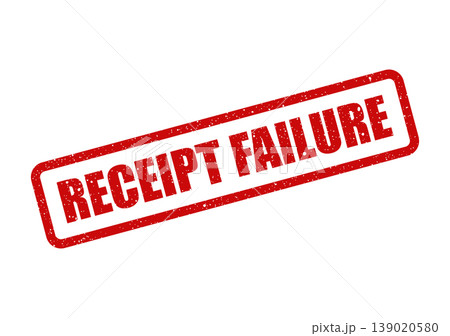 Stamped rectangular mark indicating RECEIPT FAILURE text with weathered grunge details for process documentation Stamped rectangular mark indicating RECEIPT FAILURE text with weathered grunge details for process documentation 139020580