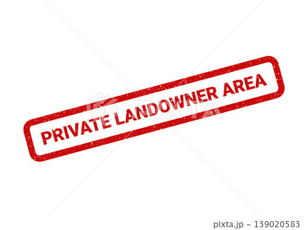 Stamped red label indicating PRIVATE LANDOWNER AREA clearly delineating specific property and ownership rights Stamped red label indicating PRIVATE LANDOWNER AREA clearly delineating specific property and ownership rights 139020583