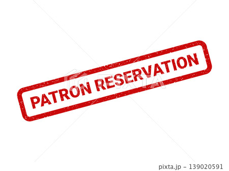 Text display Patron Reservation appearing within a rectangular stamp mark, signifying a confirmed booking for clients Text display Patron Reservation appearing within a rectangular stamp mark, signifying a confirmed booking for clients 139020591