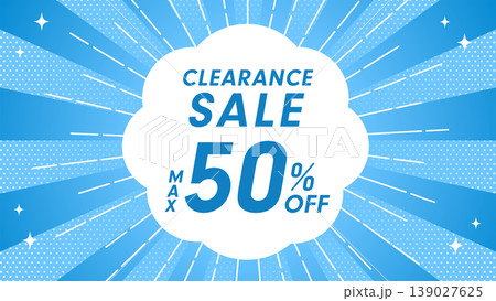 青い放射線とドット柄が広がる背景に「CLEARANCE SALE」の文字が入った爽やかなセール背景 青い放射線とドット柄が広がる背景に「CLEARANCE SALE」の文字が入った爽やかなセール背景 139027625
