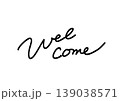 モダンなウェルカム手書き文字素材 白背景のおしゃれな英字デザイン 139038571