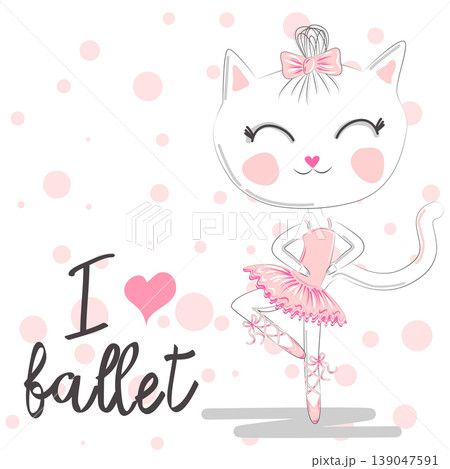 i love ballet. dancing kitten girl in ballet dress, pointe shoes, i love ballet. dancing kitten girl in ballet dress, pointe shoes, 139047591