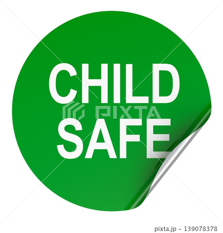 CHILD SAFE, round green child safe sticker with peeled corner. 3D rendering CHILD SAFE, round green child safe sticker with peeled corner. 3D rendering 139078378