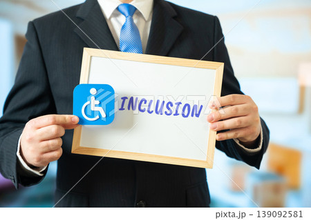 Disability sign and the word Inclusion. Promotes equal opportunities, diversity, accessibility Disability sign and the word Inclusion. Promotes equal opportunities, diversity, accessibility 139092581