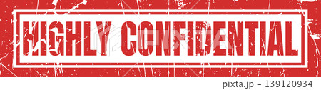 Highly confidential document stamp with red distressed texture for privacy and secret data. Highly confidential document stamp with red distressed texture for privacy and secret data. 139120934