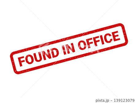 Textured red grunge stamp showing FOUND IN OFFICE message for workplace organization and administrative use 139123079