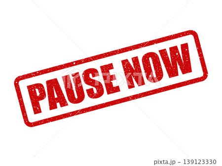 Textured red rubber stamp impression with PAUSE NOW text inside a rectangular border, emphasizing an instant halt Textured red rubber stamp impression with PAUSE NOW text inside a rectangular border, emphasizing an instant halt 139123330