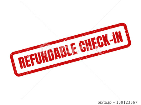 Textured red rubber stamp with REFUNDABLE CHECKIN text highlighting flexible arrival options 139123367