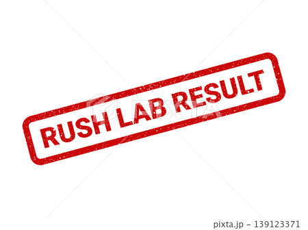 Textured red rubber stamp with RUSH LAB RESULT text, signifying an urgent medical or scientific report Textured red rubber stamp with RUSH LAB RESULT text, signifying an urgent medical or scientific report 139123371