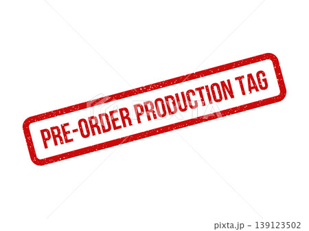 This clear vector shows a red rubber stamp with a worn texture, displaying PRE ORDER PRODUCTION TAG for manufacturing This clear vector shows a red rubber stamp with a worn texture, displaying PRE ORDER PRODUCTION TAG for manufacturing 139123502