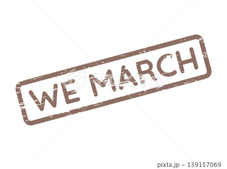 Distressed Brown WE MARCH Stamp for Protests and Collective Action Movements 139157069
