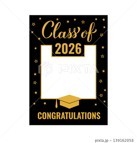 Class of 2026 photo booth frame isolated on white. Grad celebration selfie frame. Graduation party photobooth props. Black and gold rom decorations. Vector template. Class of 2026 photo booth frame isolated on white. Grad celebration selfie frame. Graduation party photobooth props. Black and gold rom decorations. Vector template. 139162058