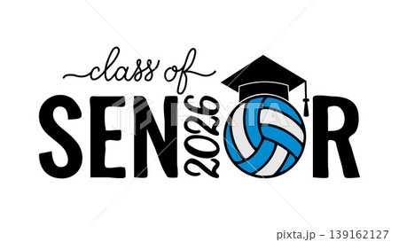 Senior class of 2026 lettering with graduation cap and volleyball ball. Congratulations to graduates typography poster. Vector template for greeting card, banner, sticker, shirt, etc. Senior class of 2026 lettering with graduation cap and volleyball ball. Congratulations to graduates typography poster. Vector template for greeting card, banner, sticker, shirt, etc. 139162127