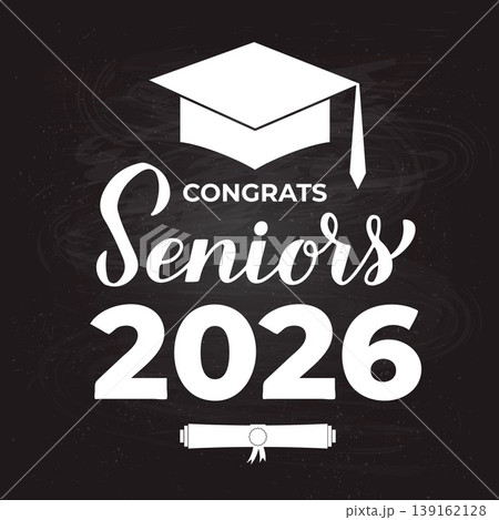 Congrats Seniors 2026 calligraphy lettering on chalkboard background. Congratulations to graduates typography poster. Vector template for greeting card, banner, etc. 139162128