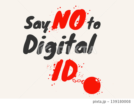 Vector typographic illustration of say no to digital ID. Vintage Typography of Say no to digital ID. 139180008