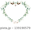 Heart shape frame of cotton, eucalyptus and snowberries. Hand drawn watercolor illustration isolated on white. Elegant painted wreath with copy space for wedding invitations, birthday cards, prints. 139190579