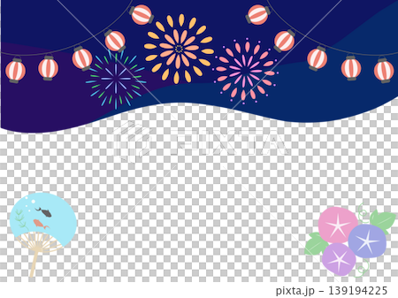 花火 提灯 夏祭り 夜 フレーム 朝顔 うちわ 背景イラスト 139194225