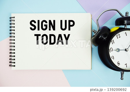 Sign Up Today text written on notepad with alarm clock flat lay on multicolor pastel background Sign Up Today text written on notepad with alarm clock flat lay on multicolor pastel background 139200692