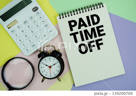 Paid Time Off text with calculator, alarm clock and magnifying glass Paid Time Off text with calculator, alarm clock and magnifying glass 139200708